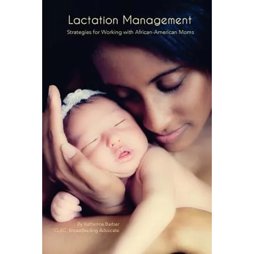 Lactation Management: Strategies for Working with African-American Moms