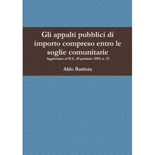 Gli appalti pubblici di importo compreso entro le soglie comunitarie