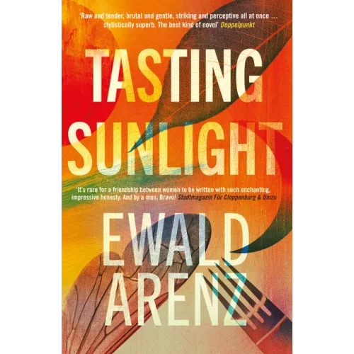 Tasting Sunlight: The Uplifting, Exquisite Breakout Bestseller