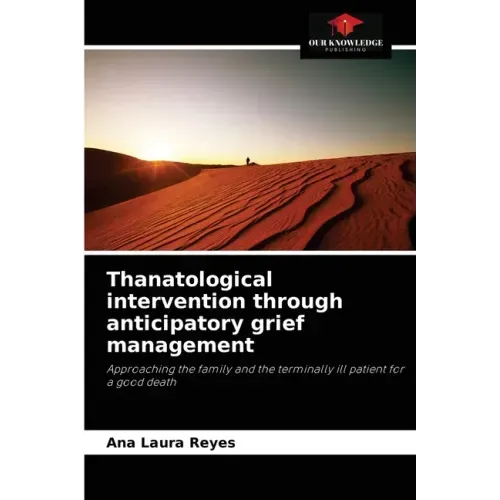 Thanatological intervention through anticipatory grief management