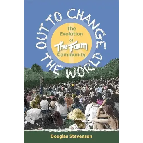 Out to Change the World: The Evolution of the Fram Community