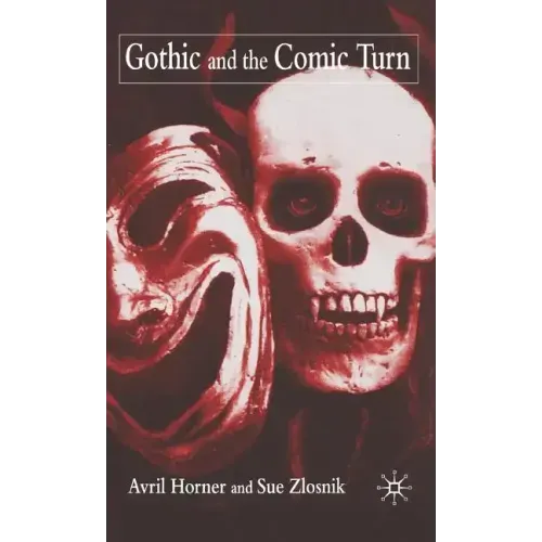 Gothic and the Comic Turn