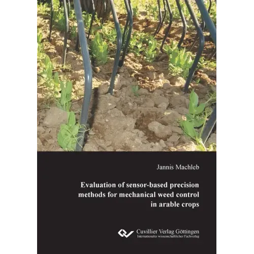 Evaluation of sensor-based precision methods for mechanical weed control in arable crops