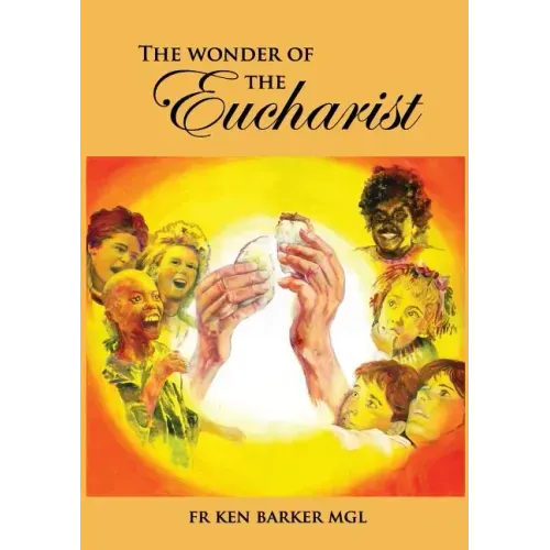 The Wonder of the Eucharist