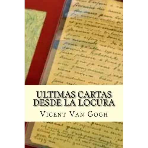 Ultimas Cartas Desde La Locura