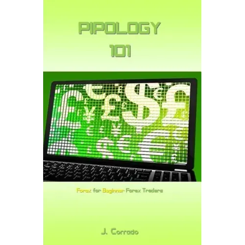 Pipology 101: Forex for Beginner Forex Traders