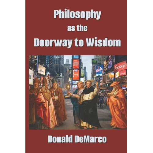 Philosophy as the Doorway to Wisdom