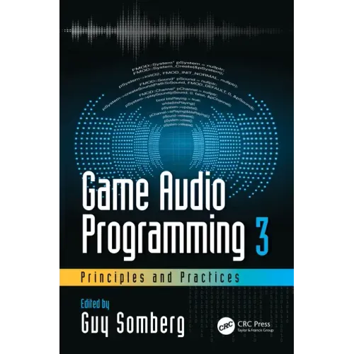Game Audio Programming 3: Principles and Practices