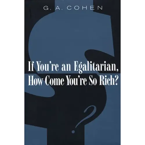 If You're an Egalitarian, How Come You're So Rich?