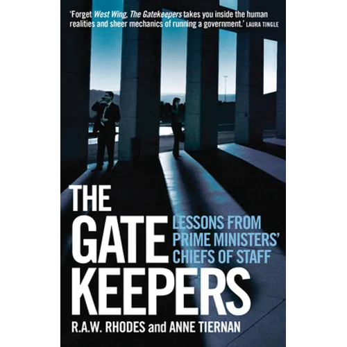The Gatekeepers: Lessons from prime ministers' chiefs of staff