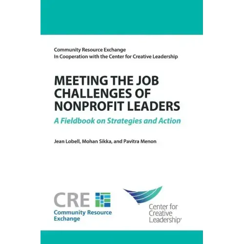 Meeting the Job Challenges of Nonprofit Leaders: A Fieldbook on Strategies and Action
