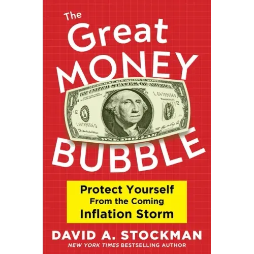 The Great Money Bubble: Protect Yourself from the Coming Inflation Storm