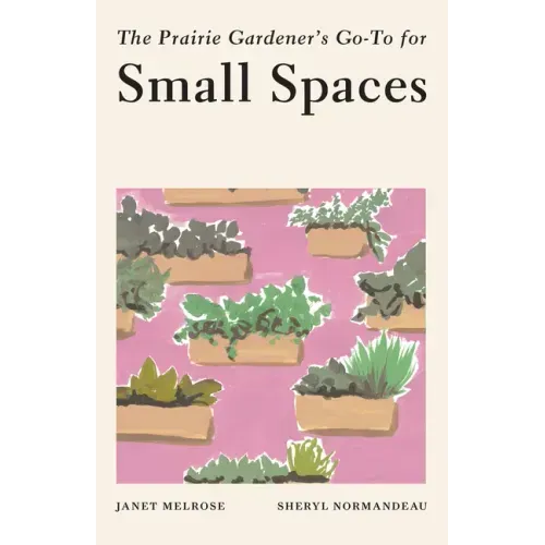 The Prairie Gardener's Go-To for Small Spaces