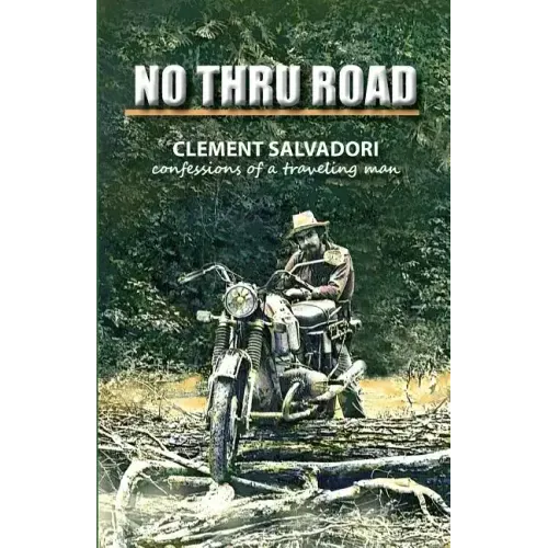 No Thru Road: Confessions of a Traveling Man