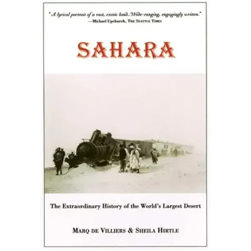 Sahara: The Extraordinary History of the World's Largest Desert