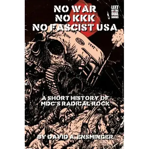 A Short History of MDC's Radical Rock: No War No KKK No Fascist USA