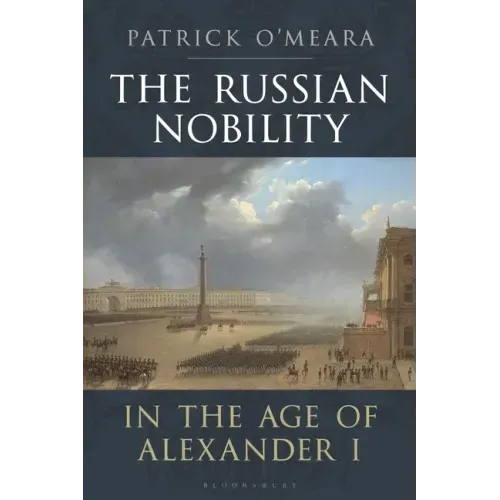The Russian Nobility in the Age of Alexander I