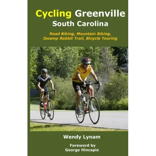 Cycling Greenville SC: Road Biking, Mountain Biking, Swamp Rabbit Trail, Bike Touring