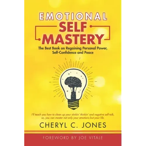 Emotional Self Mastery: The Best Book on Regaining Personal Power, Self-Confidence, and Peace