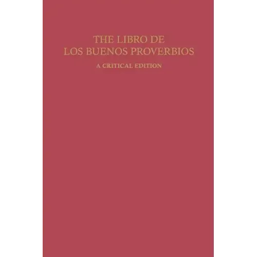 The Libro de Los Buenos Proverbios: A Critical Edition