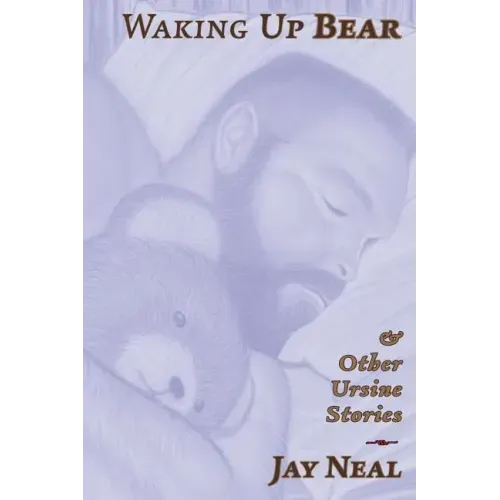 Waking Up Bear: & Other Ursine Stories