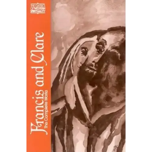 Francis and Clare: The Complete Works (Revised)