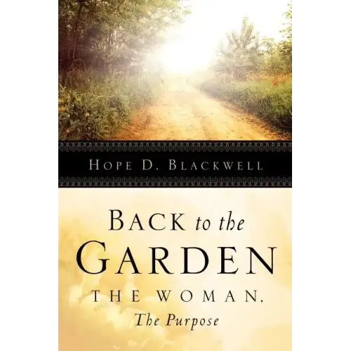 Back To The Garden, The Woman, The Purpose