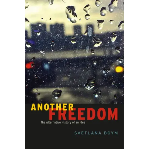 Another Freedom: The Alternative History of an Idea