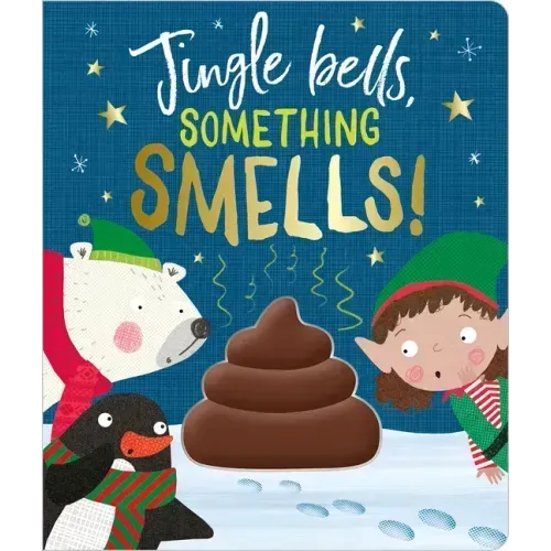 Jingle Bells, Something Smells!