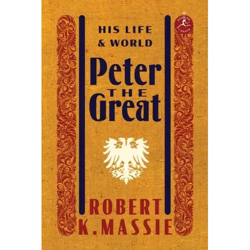 Peter the Great: His Life and World
