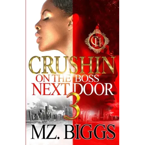 Crushin On The Boss Next Door 3: An Urban Romance Finale