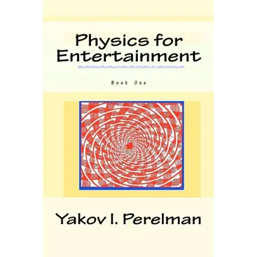 Physics for Entertainment: Book One