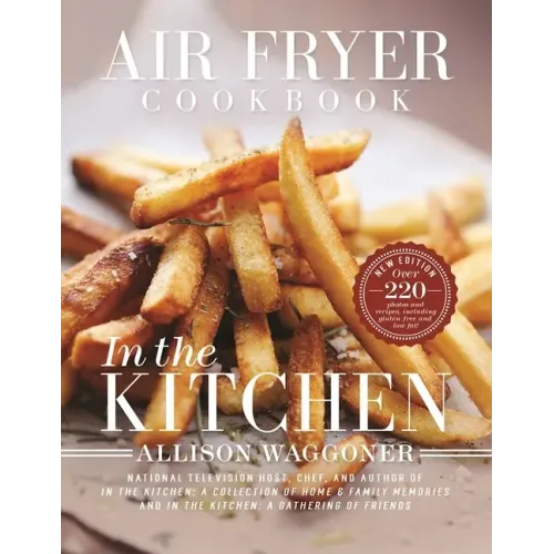 Air Fryer Cookbook: In the Kitchen