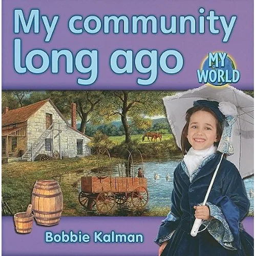 My Community Long Ago