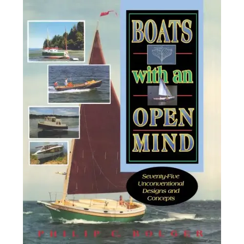Boats with an Open Mind: Seventy-Five Unconventional Designs and Concepts