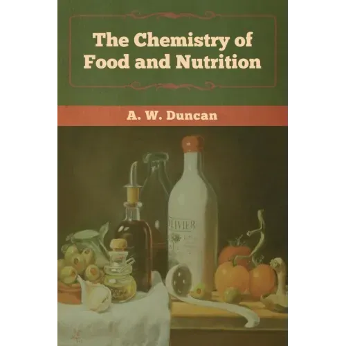 The Chemistry of Food and Nutrition