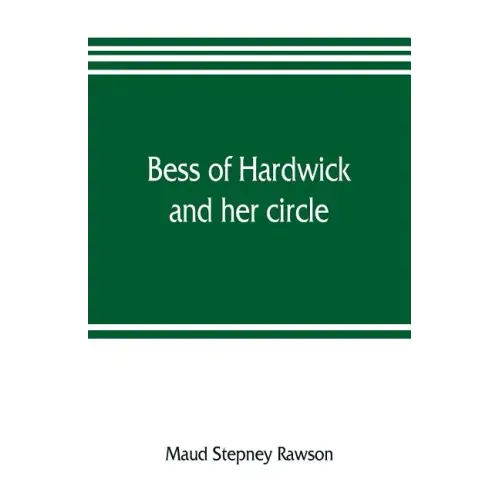 Bess of Hardwick and her circle