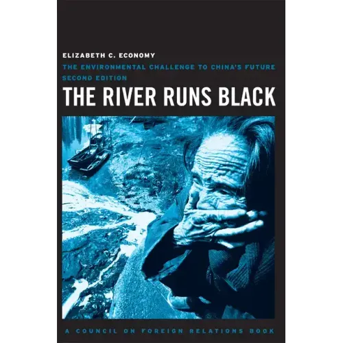 The River Runs Black: The Environmental Challenge to China's Future