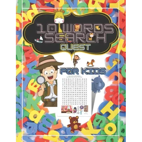 10 Words Search Quest for Kids: Puzzle Book for Boys and Girls Ages 6 to 12 Years Old to Sharpen the Mind, Learn Vocabulary and Improve Memory, Logic