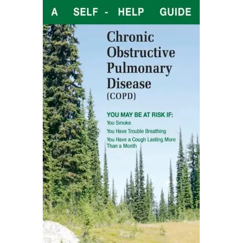 What You Can Do about Chronic Obstructive Pulmonary Disease (Copd): A Self-Help Guide
