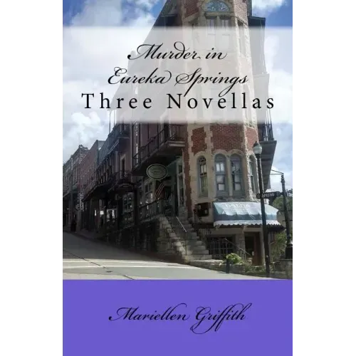 Murder in Eureka Springs: Three Novellas