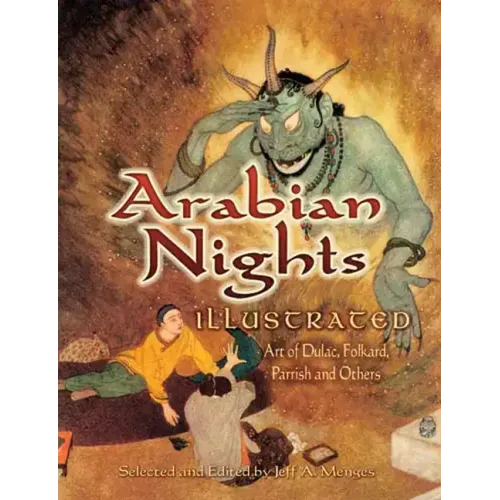 Arabian Nights Illustrated: Art of Dulac, Folkard, Parrish and Others