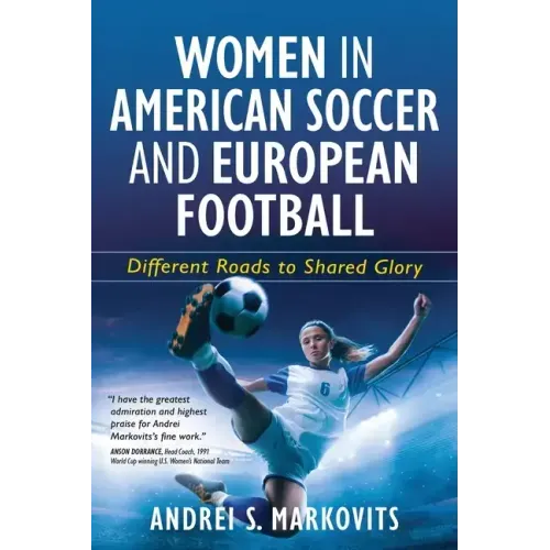 Women in American Soccer and European Football: Different Roads to Shared Glory