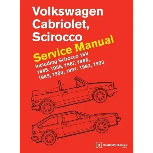Volkswagen Cabriolet, Scirocco Service Manual: 1985, 1986, 1987, 1988, 1989, 1990, 1991, 1992, 1993: Including Scirocco 16v