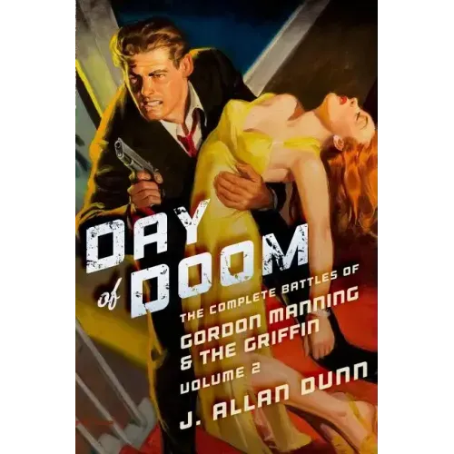 Day of Doom: The Complete Battles of Gordon Manning & The Griffin, Volume 2