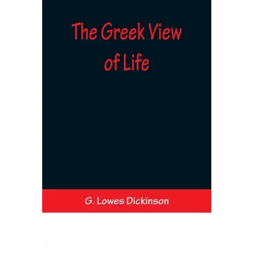 The Greek View of Life
