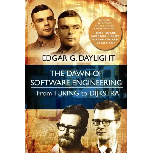 The Dawn of Software Engineering: From Turing to Dijkstra