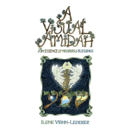 A Visual Amidah: An Essence Of Prayers & Blessings