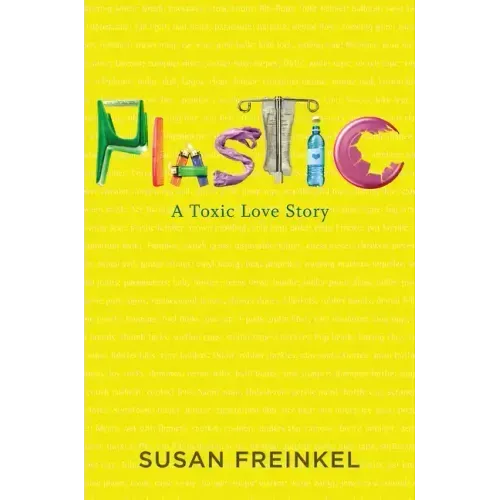 Plastic: A Toxic Love Story