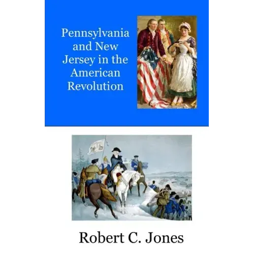 Pennsylvania and New Jersey in the American Revolution